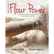 Whole Grain Flour Power - Launell & Marianne Claybourn